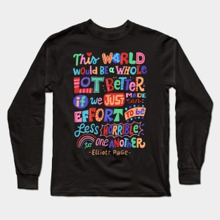 Less Horrible To One Another Long Sleeve T-Shirt